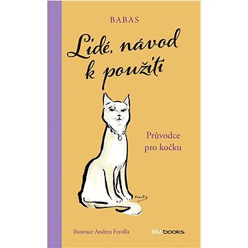 

Lidé, návod k použití: Průvodce pro kočku