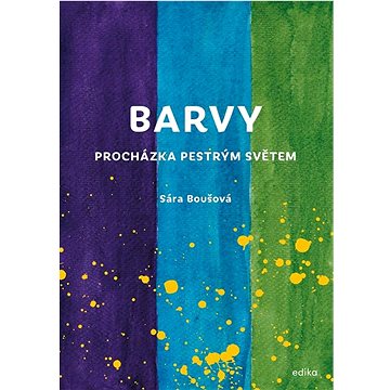 

Barvy: Procházka pestrým světem