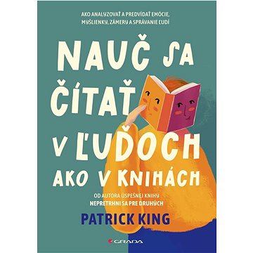 

Nauč sa čítať v ľuďoch ako v knihách