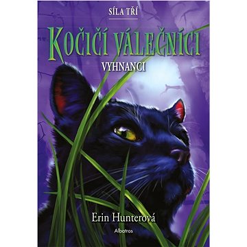 

Kočičí válečníci Síla tří Vyhnanci