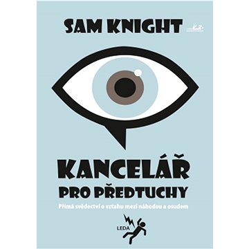 

Kancelář pro předtuchy: Přímé svědectví o vztahu mezi náhodou a osudem