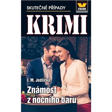 

Krimi 1/2024 Známost z nočního baru: Skutečné případy