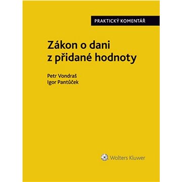 

Zákon o dani z přidané hodnoty Praktický komentář