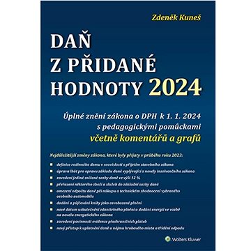 

Daň z přidané hodnoty 2024: Úplné znění zákona o DPH k 1. 1. 2024