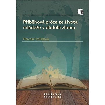 

Příběhová próza ze života mládeže v období zlomu