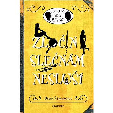 

Zločin slečnám nesluší: Případy pro W + W