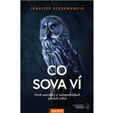 

Co sova ví: Nové poznatky o nejtajemnějších ptácích světa