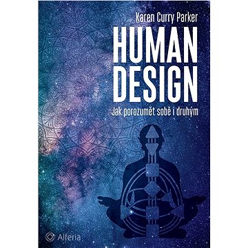 

Human design: Jak porozumět sobě i druhým