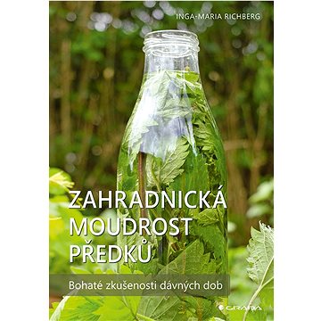 

Zahradnická moudrost předků: Bohaté zkušenosti dávných dob