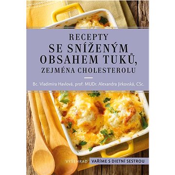 

Recepty se sníženým obsahem tuků, zejména cholesterolu