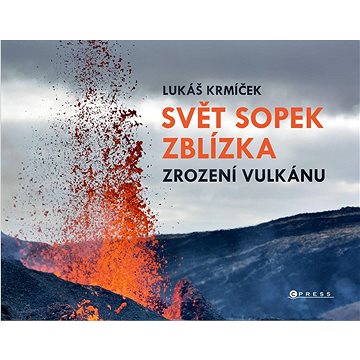 

Svět sopek zblízka: Zrození vulkánu