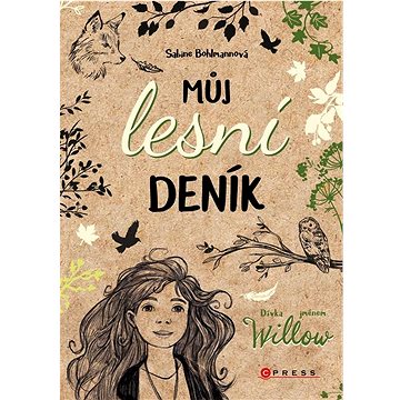 

Dívka jménem Willow Můj lesní deník