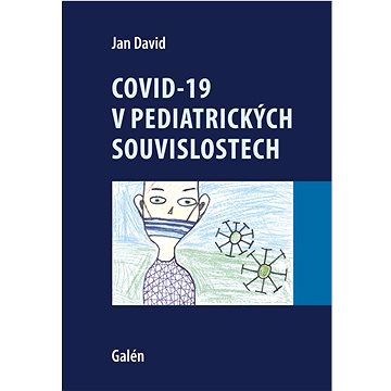 

Covid-19 v pediatrických souvislostech