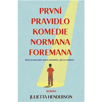 

První pravidlo komedie Normana Foremana