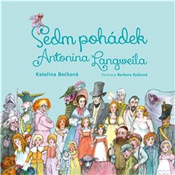 

Sedm pohádek Antonína Langweila