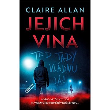 

Jejich vina Teď tady vládnu já