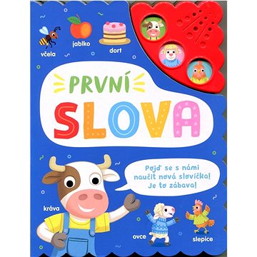 

První slova Zvuková knížka: Pojď se s námi naučit nová slovíčka! Je to zábava!