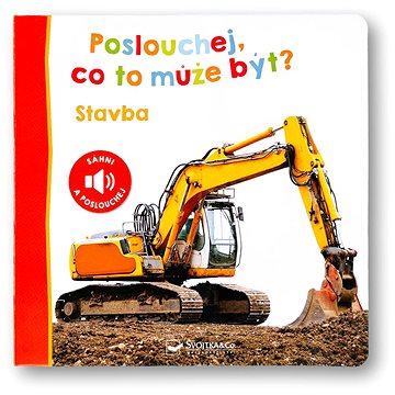 

Poslouchej, co to může být Stavba