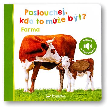 

Poslouchej, kdo to může být Farma
