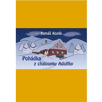 

Pohádky z chaloupky Adolfky