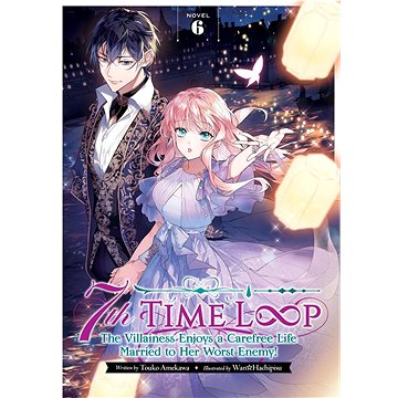 

7th Time Loop: The Villainess 6 (Novel)