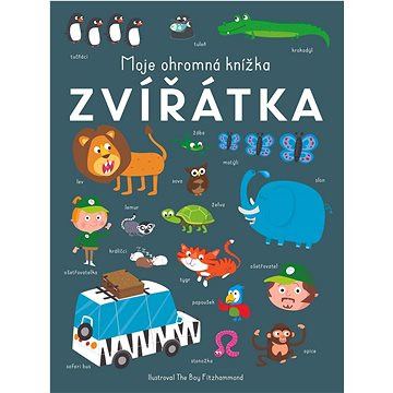 

Moje ohromná knížka Zvířátka