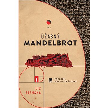 

Úžasný Mandelbrot: Logika někdy stvoří příšery.