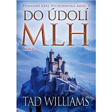 

Do údolí mlh
