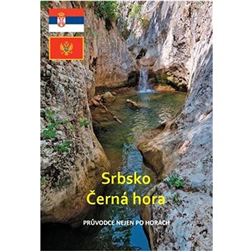 

Srbsko a Černá hora: průvodce nejen po horách