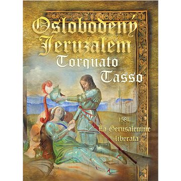 

Oslobodený Jeruzalem / La Gerusalemme liberata