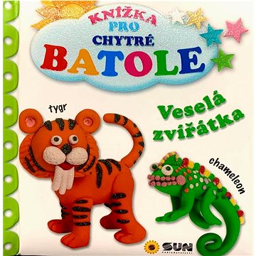 

Veselá zvířátka: Knížka pro chytré batole