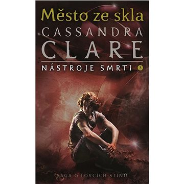 

Město ze skla: Nástroje smrti 3