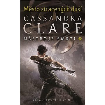 

Město ztracených duší: Nástroje smrti 5