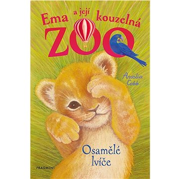 

Ema a její kouzelná zoo Osamělé lvíče