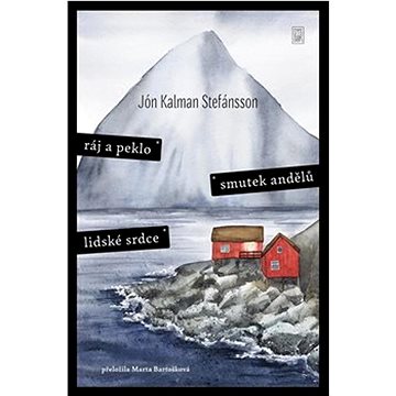 

Ráj a peklo Smutek andělů Lidské srdce