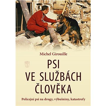

Psi ve službách člověka: Policejní psi na drogy, výbušniny, katastrofy
