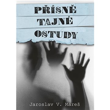 

Přísně tajné ostudy