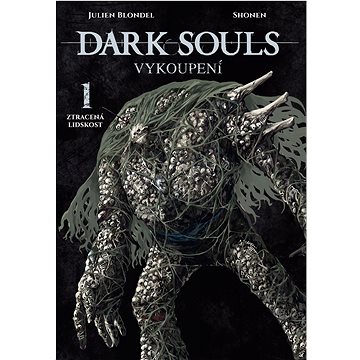 

Dark Souls: Vykoupení - Ztracená lidskost