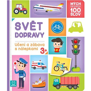 

Mých prvních 100 slov Svět dopravy: Učení a zábava s nálepkami