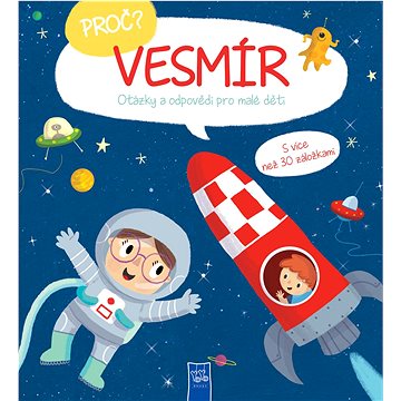 

Proč Vesmír: Otázky a odpovědi pro malé děti