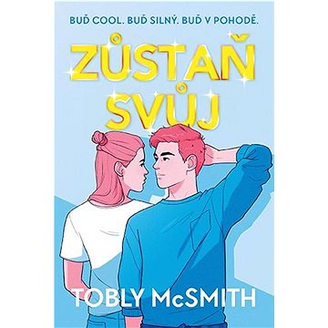 

Zůstaň svůj