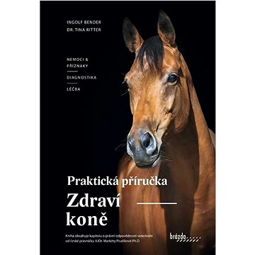

Zdraví koně: Praktická příručka