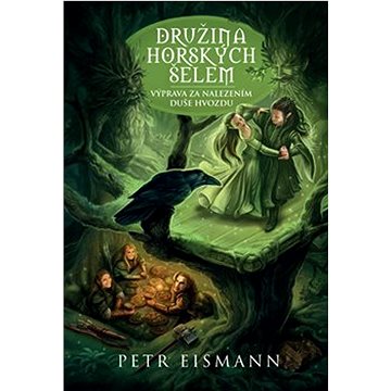 

Družina Horských šelem: Výprava za nalezením duše hvozdu