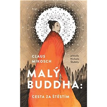 

Malý Buddha: Cesta za štěstím