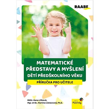 

Matematické představy a myšlení dětí předškolního věku: Příručka pro učitele