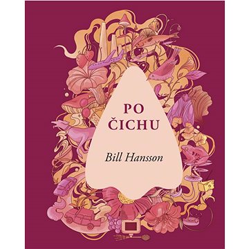 

Po čichu: Fascinující svět čichu