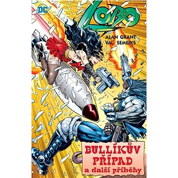 

Lobo Bullíkův případ a další příběhy