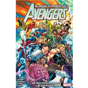 

Avengers Nejmocnější hrdinové napříč dějinami