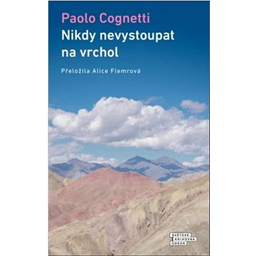 

Nikdy nevystoupat na vrchol