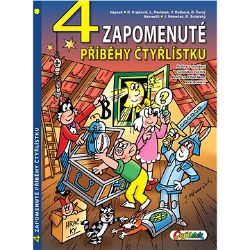 

4 Zapomenuté příběhy Čtyřlístku: Hrdina v ohrožení, Celotáborová hra, Bouře nad Blaťákem, Král Bobík